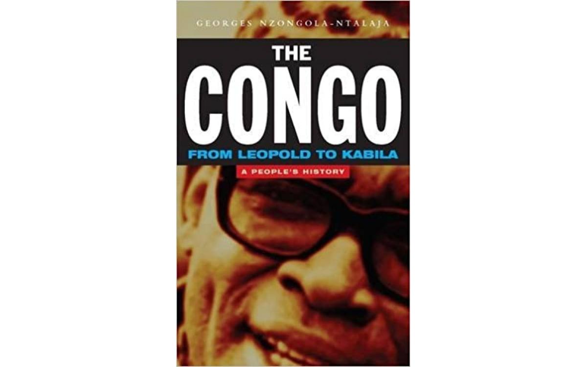 The Congo from Leopold to Kabila - Georges Nzongola-Ntalaja [Tóm tắt]